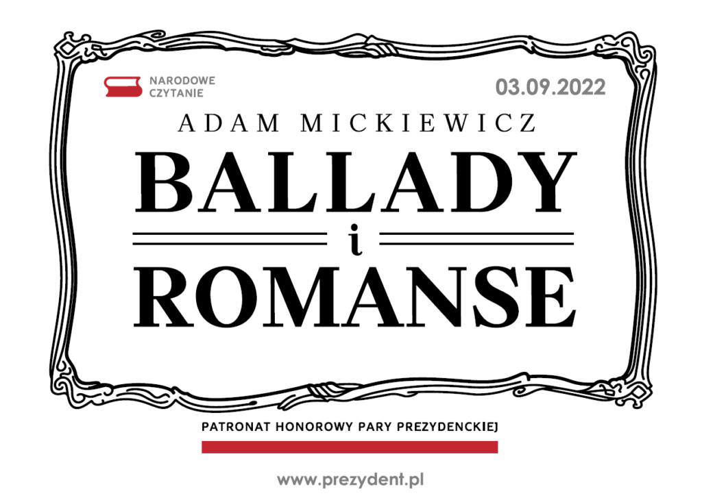 Banner akcji Narodowego Czytania 2022 Ballady i romanse Adama Mickiewicza pod patronatem honorowym Pary Prezydenckiej